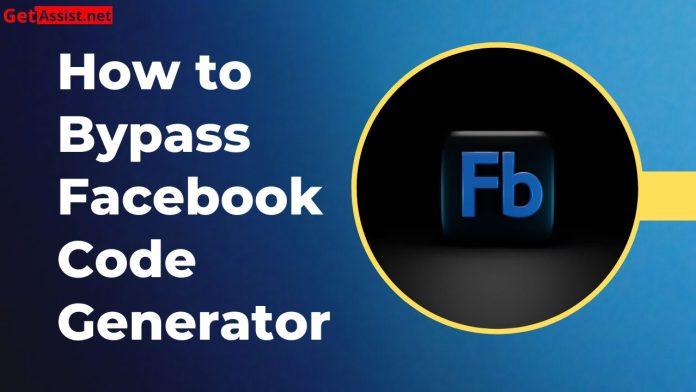 facebook code generator bypass