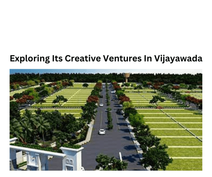 Exploring Its Creative Ventures In Vijayawada