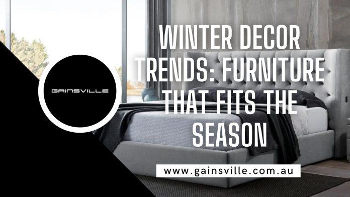 Winter Decor Trends Furniture That Fits the Season