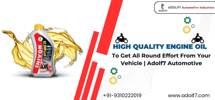 High Quality Engine Oil To Get All Round Effort From Your Vehicle | Adolf7 Automotive