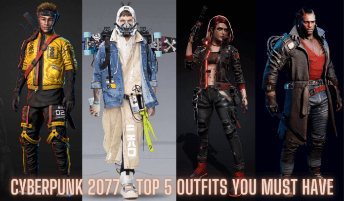 Cyberpunk 2077 - Top 5 Outfits You Must Have