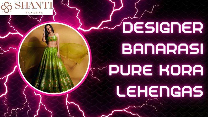 Designer Banarasi Pure Kora Lehengas