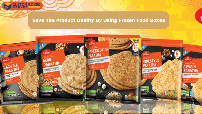 Save The Product Quality By Using Frozen Food Boxes