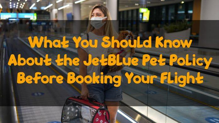 JetBlue Pet Policy