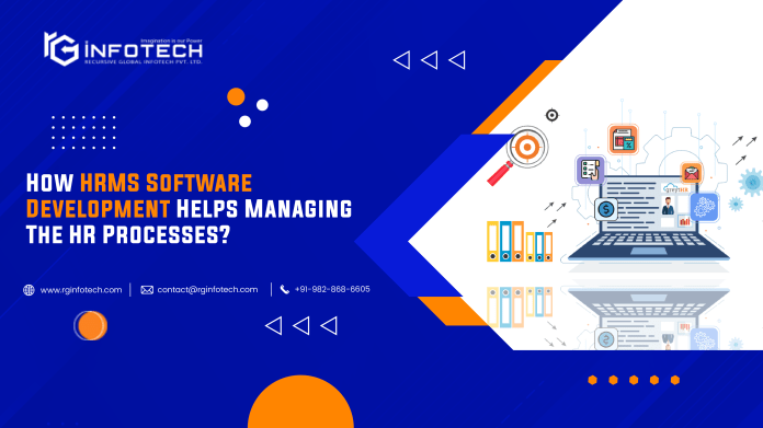How HRMS Software Development Helps Managing The HR Processes?