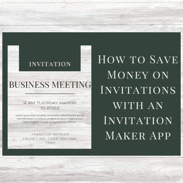 How to Save Money on Invitations with an Invitation Maker App