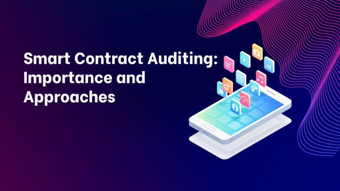 Smart Contract Auditing Importance and Approaches