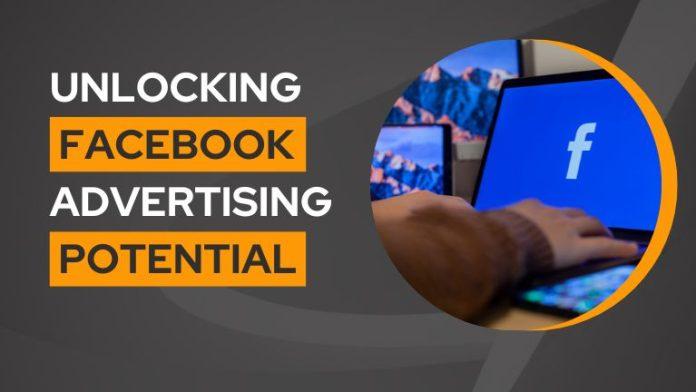 Unlocking Facebook Advertising Potential