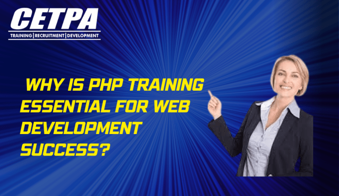 Why is PHP Training Essential for Web Development Success?