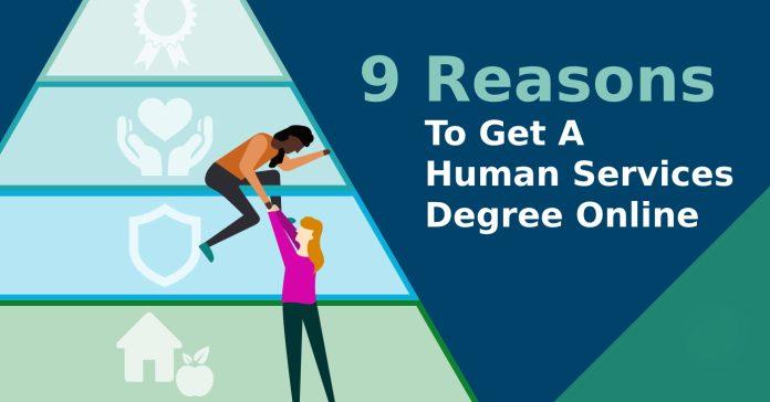 9 Reasons To Get A Human Services Degree Online