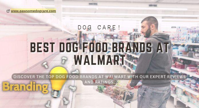 Top 10 best dog food brands at Walmart