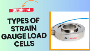 Types of Strain Gauge Load Cells