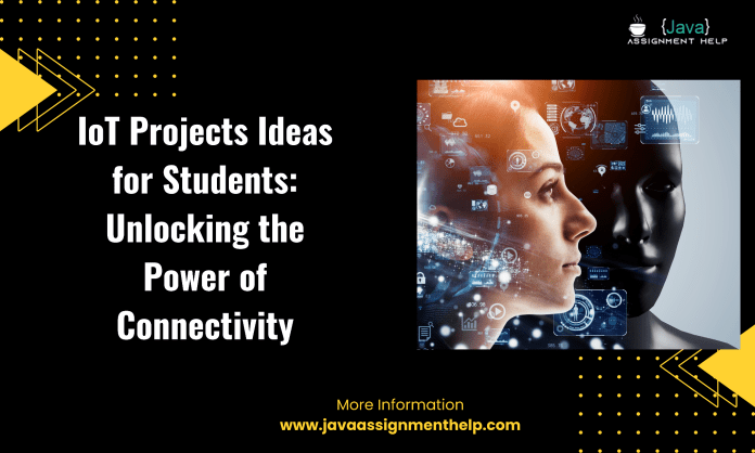 IoT Projects Ideas for Students Unlocking the Power of Connectivity (1)