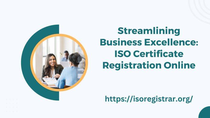 Streamlining Business Excellence: ISO Certificate Registration Online