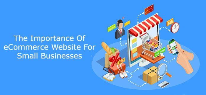 The Importance Of eCommerce Website For Small Businesses