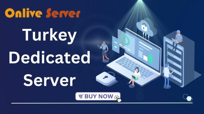 Dedicated Server in Turkey