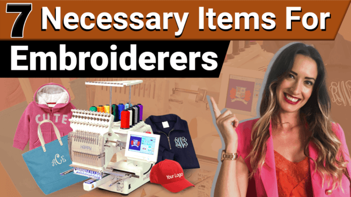 7 Necessary Embroidery Items