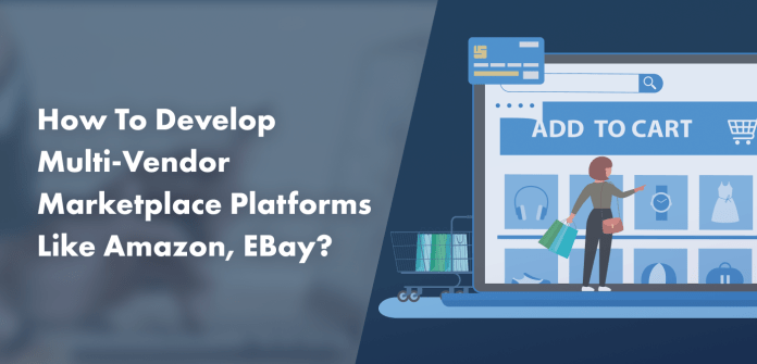 Develop Multi-Vendor Marketplace Platform