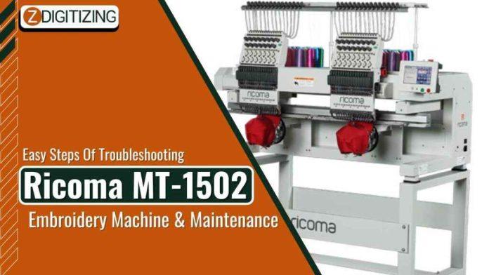 Ricoma MT-1502 Common Errors & Solutions With Easy Steps To Maintain