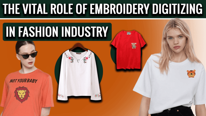 The vital role of embroidery digitizing in fashion trends