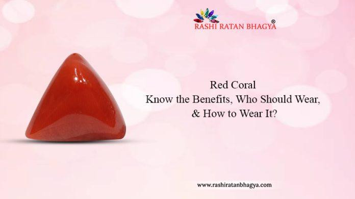 Red Coral gemstone benefits