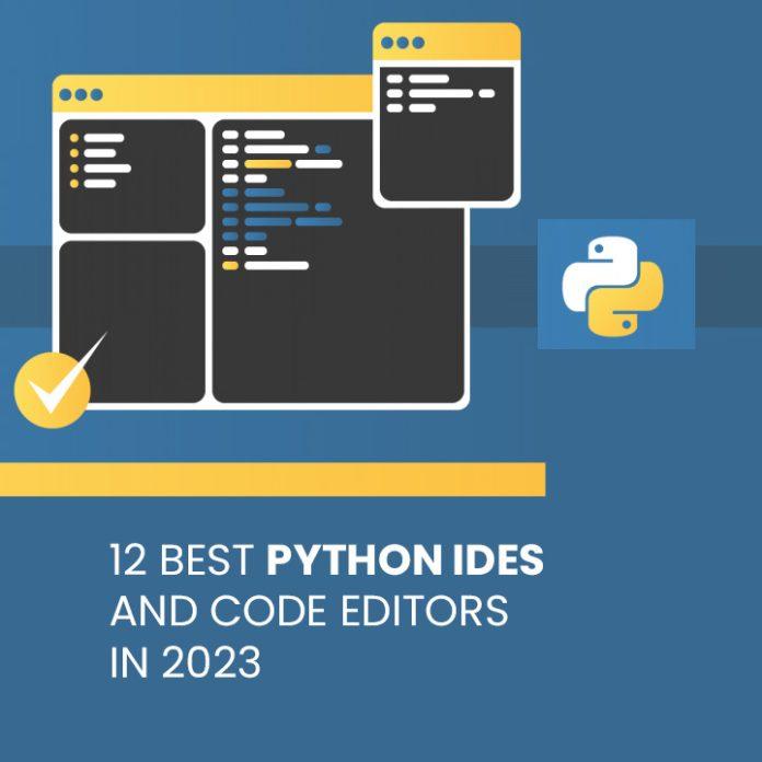 12 Best Python IDEs and Code Editors in 2023