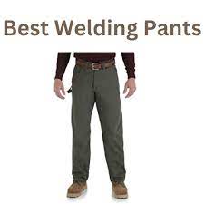 Best Welding Pants