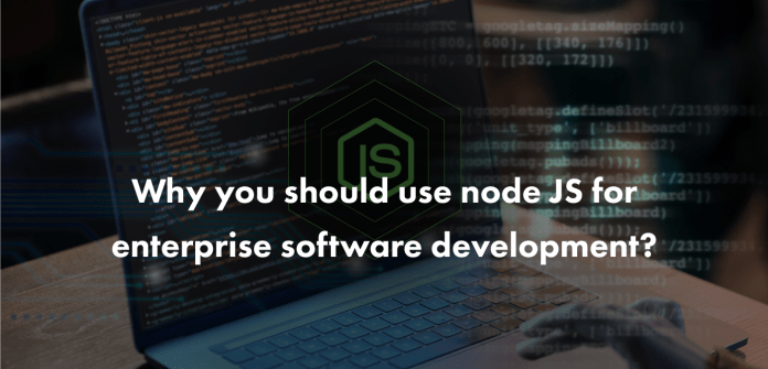 Node JS for enterprise software development