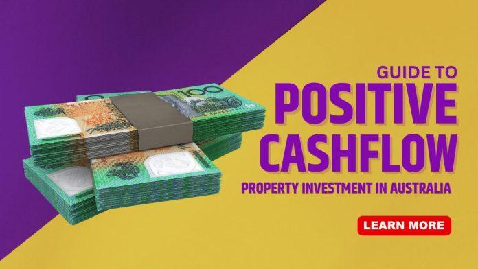 The Complete Guide To Positive Cashflow Property Investment in Australia