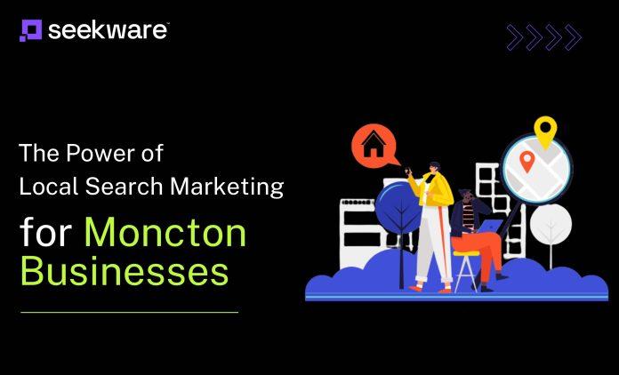 The-Power-of-Local-Search-Marketing-for-Moncton-Businesses